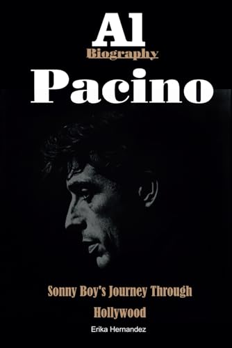 Al Pacino Biography: Sonny Boy's Journey Through Hollywood
