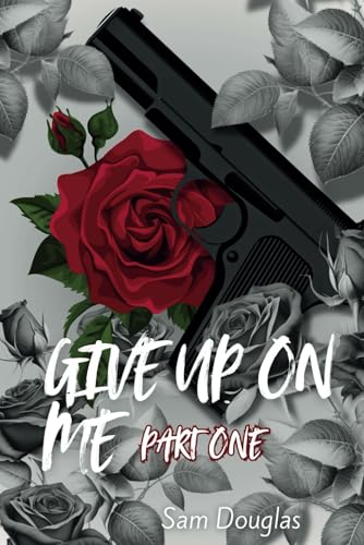 Give up on me: Part 1 (The king's empire)