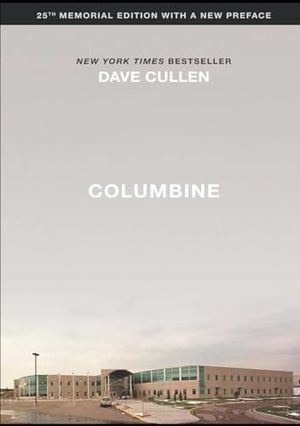COLUMBINE: 25th memorial edition with a new preface