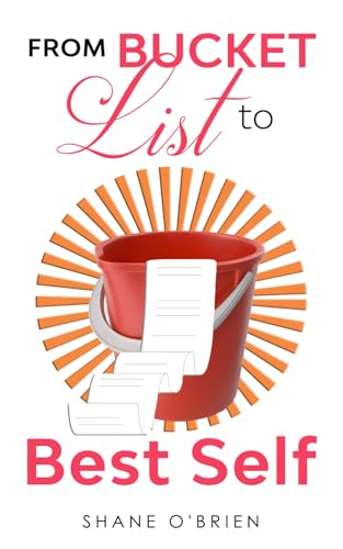 From Bucket List to Best Self