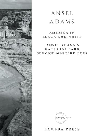 America in Black and White: Ansel Adams's National Park Service Masterpieces : An Entryway Table Coffee Book