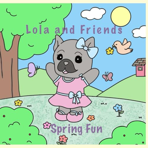 Lola and Friends Spring Fun