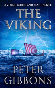 The Viking: A Viking Blood and Blade saga (The Viking Blood and Blade Saga) 